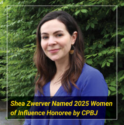 Shea Zwerver's headshot with the title "2025 Women of Influence Honoree by CPBJ" as text overlay.